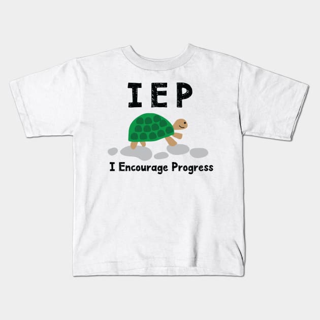 IEP I Encourage Progress - Special Education Autism Teacher - Autism Mom Dad Kids T-Shirt by pangarkitober